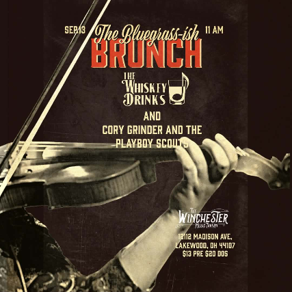 Bluegrass Brunch W Whiskey Drinks + Cory Grinder & The Playboy Scouts