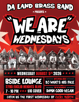 We Are Wednesdays w/ Da Land Brass Band
