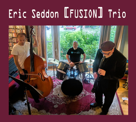 Eric Seddon [FUSION] Trio